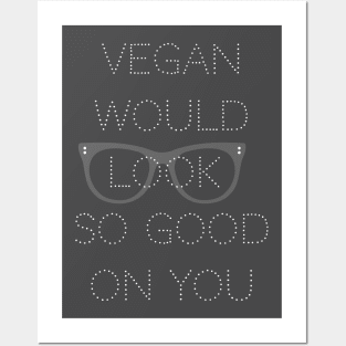 Vegan looks good Posters and Art